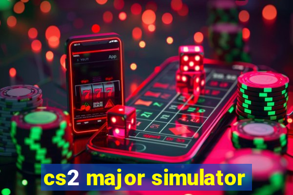 cs2 major simulator